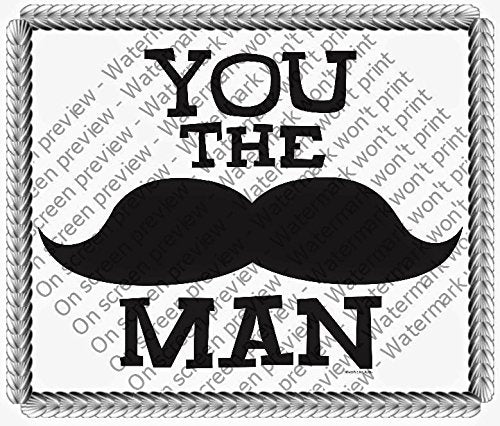 6" Round Cake - You the Man Mustache Birthday - Edible Cake or Cupcake Topper