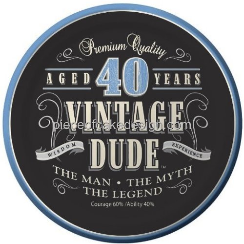 6" Round ~ 40th Birthday Vintage Dude Aged 40 Years Birthday ~ Edible Image Cake/Cupcake Topper!!!